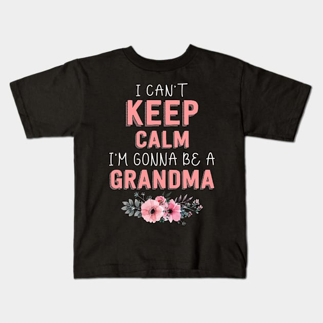 I Can't Keep Calm I'm Gonna Be A Grandma Kids T-Shirt by LindaMccalmanub